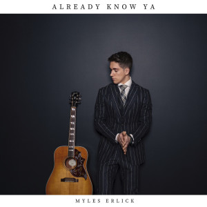 Listen to Already Know Ya song with lyrics from Myles Erlick