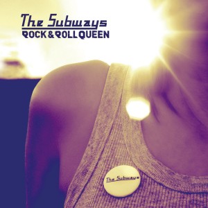 收聽The Subways的Rock & Roll Queen (Radio Edit)歌詞歌曲