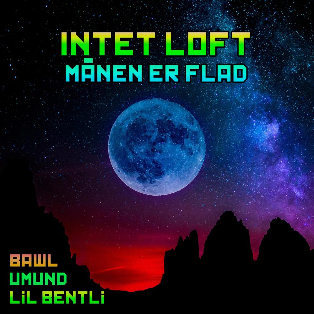 Intet Loft (Månen Er Flad) (Explicit)