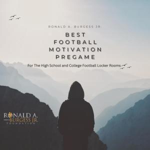 收聽Ronald A. Burgess Jr.的Best Football Pregame Motivation (Explicit)歌詞歌曲