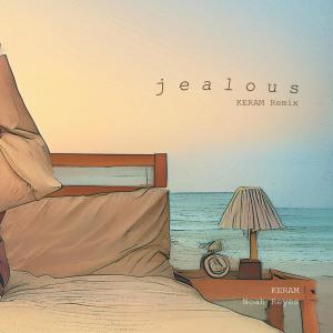 Listen to Jealous (KERAM Remix) song with lyrics from Noah Reyes