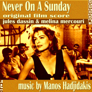 Manos Hadjidakis的專輯Never On a Sunday (Original Film Score)