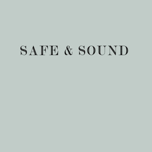 收聽Just Close Your Eyes的Safe & Sound (Explicit)歌詞歌曲
