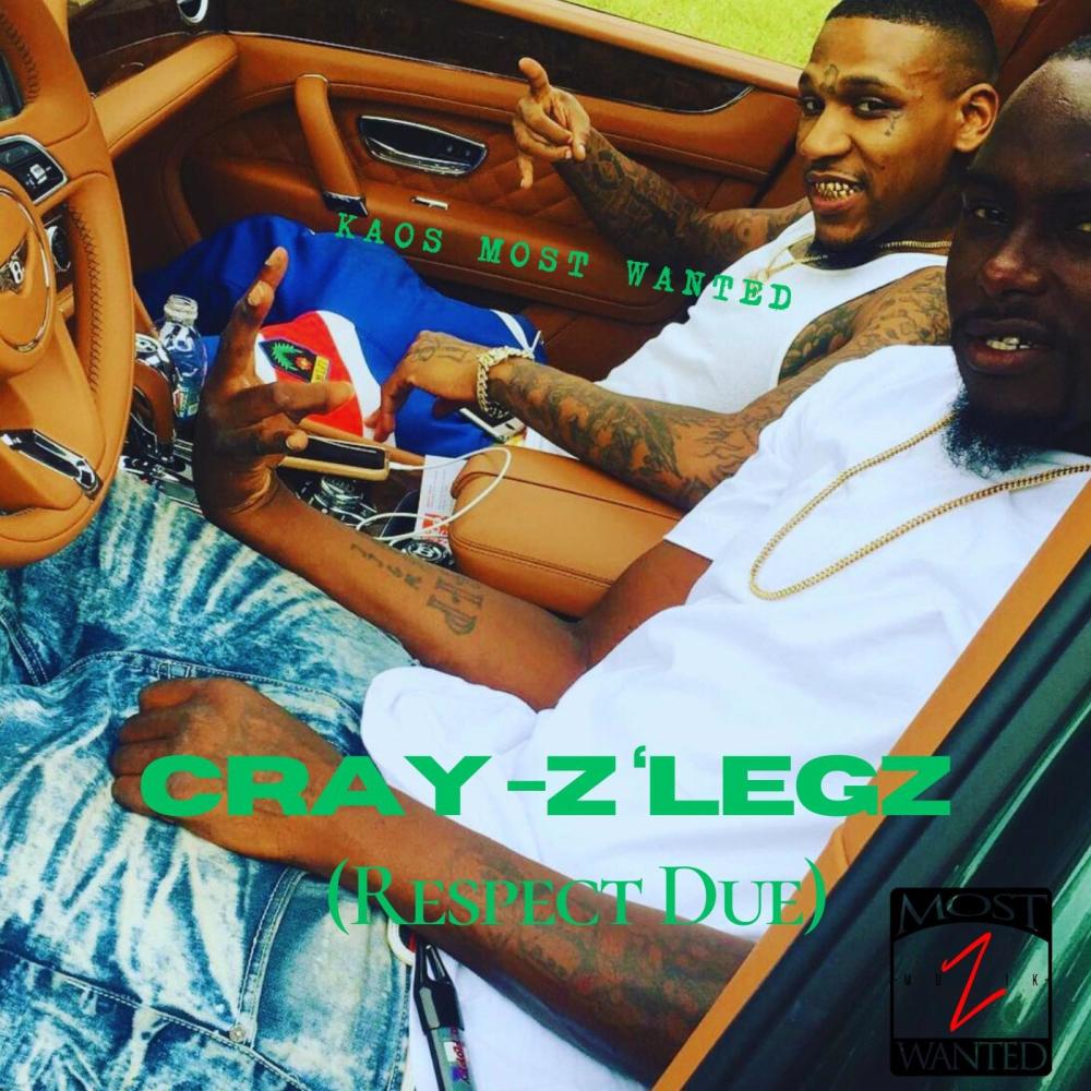 Cray Z Legz (Respect Due) (Explicit)
