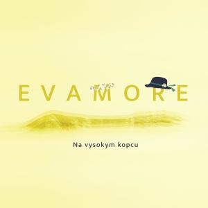 Evamore的专辑Na vysokym kopcu