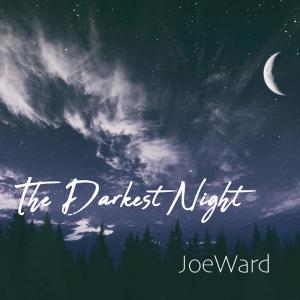 收聽Joe Ward的The Darkest Night (feat. Lesley Miller)歌詞歌曲