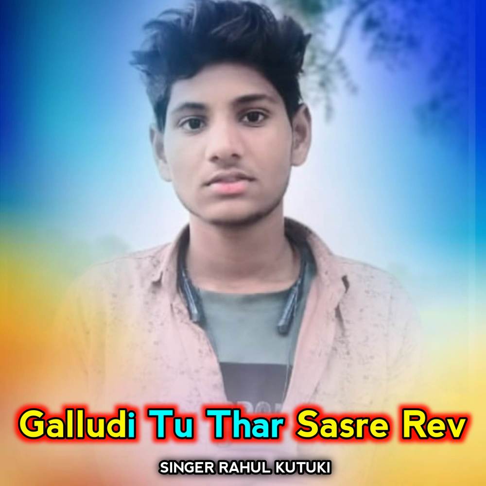 Galludi Tu Thar Sasre Rev