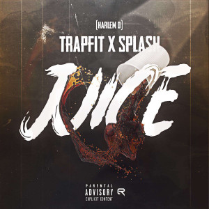 Listen to Juice (Explicit) song with lyrics from Trapfit