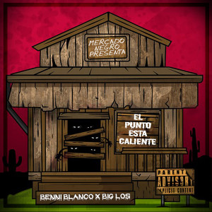 Benni Blanco的專輯El Punto Esta Caliente (Explicit)