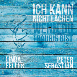 Album Ich kann nicht lachen, wenn du traurig bist (Duett Edition) from Linda Feller