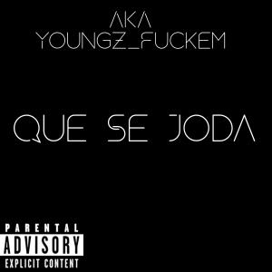 Album Que Se Joda (Explicit) from AKa222
