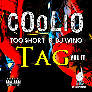 收聽Coolio的TAG "YOU IT" (Explicit)歌詞歌曲