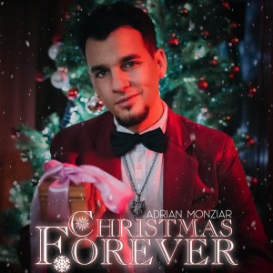 收聽Adrian Monziar的Christmas Forever歌詞歌曲