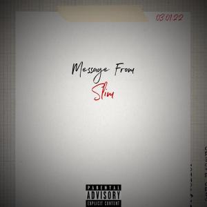 Listen to Message From Slim... (Explicit) song with lyrics from Asher