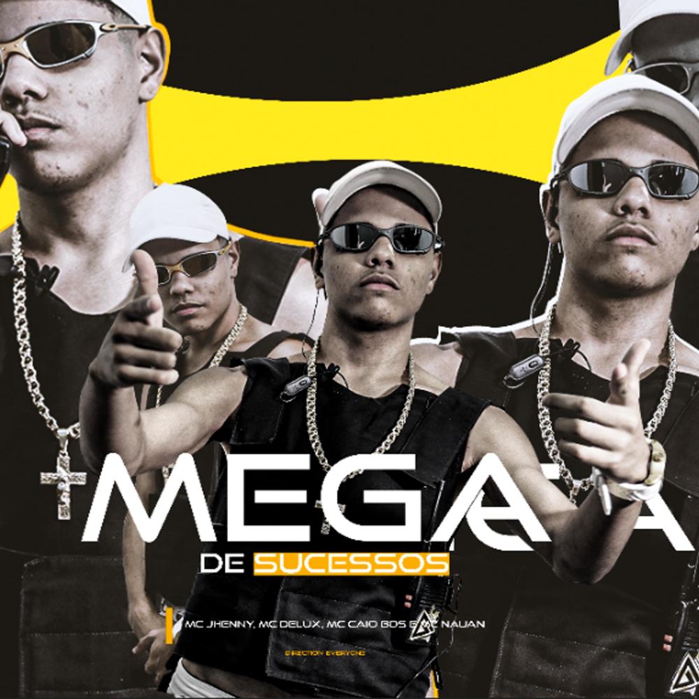 Mega De Sucessos (feat. MC Caio Da Bds, Mc Jhenny, MC Delux & MC Nauan) (Explicit)