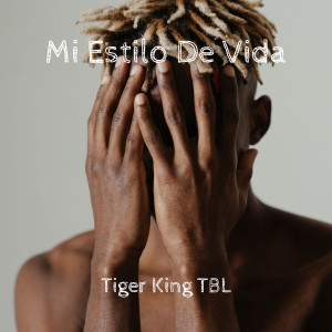 Album Mi Estilo de Vida (Challenge) (Explicit) from Tiger King TBL