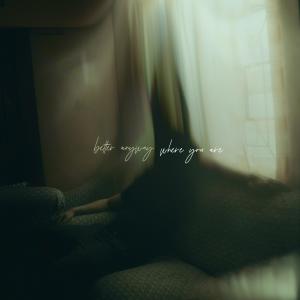 ดาวน์โหลดและฟังเพลง Where You Are พร้อมเนื้อเพลงจาก Better Anyway