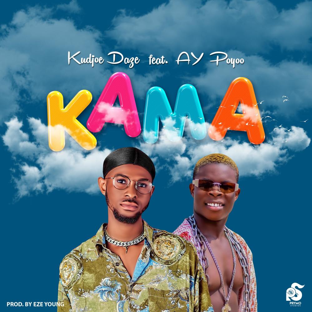 Kama (feat. AY Poyoo)
