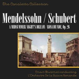 Album Mendelssohn: A Midsummer Night's Dream/Schubert: Rosamunde, Op. 26 from L'Orchestra De La Suisse Romande