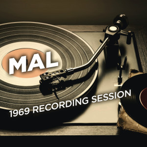 Mal的專輯1969 Recording Session