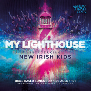 ดาวน์โหลดและฟังเพลง My Lighthouse พร้อมเนื้อเพลงจาก New Irish Kids