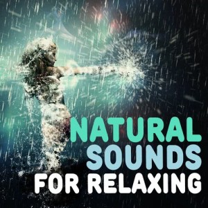 Natural Sounds for Relaxing