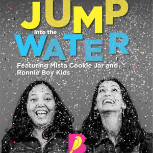 อัลบัม Jump into the Water (feat. Mista Cookie Jar & Ronnie Boy Kids) ศิลปิน Mista Cookie Jar