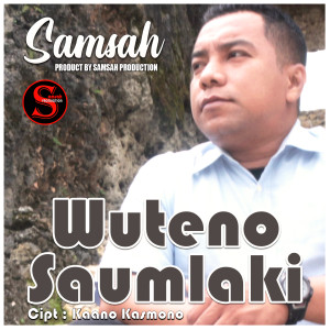 ดาวน์โหลดและฟังเพลง Wuteno Saumlaki พร้อมเนื้อเพลงจาก Samsah