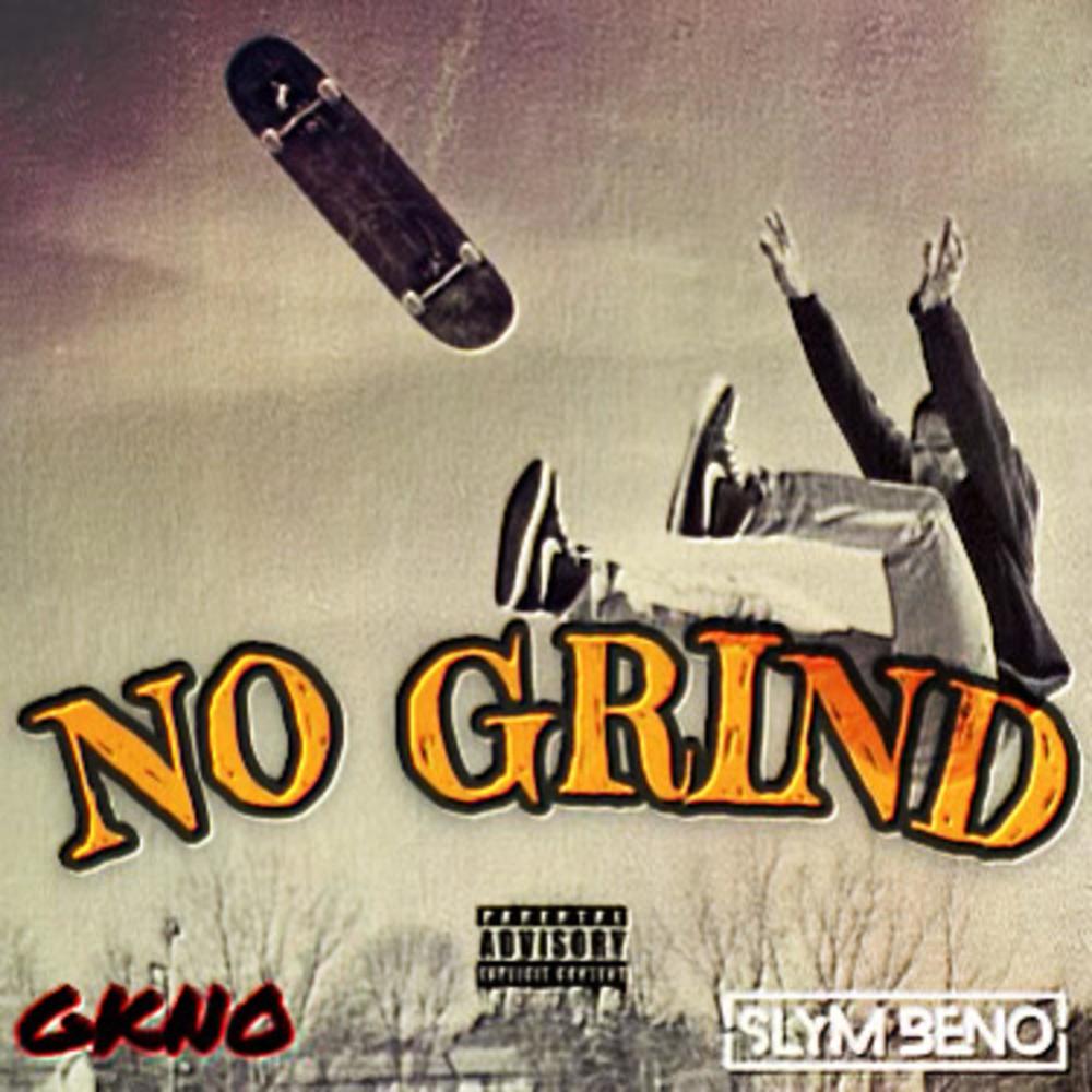 No Grind (feat. Slym Beno) (Explicit)