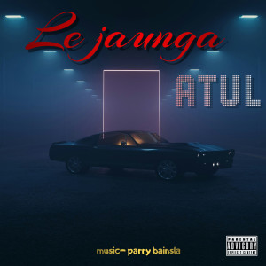 Album Le Jaunga (Explicit) from Atul