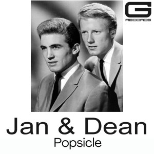 收听Jan & Dean的Jan & Dean Popsicle歌词歌曲