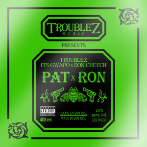 ดาวน์โหลดและฟังเพลง Pat Ron (Explicit) พร้อมเนื้อเพลงจาก Troublez