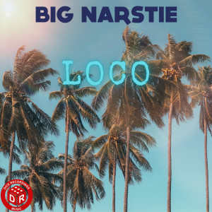 Big Narstie的專輯Loco (Explicit)