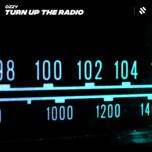 Turn Up The Radio dari Ozzy