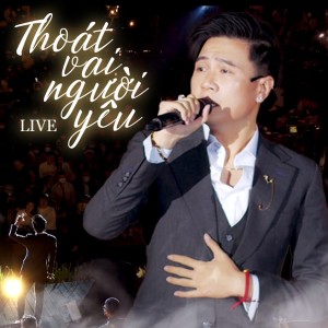 Vuong Anh Tu的專輯Thoát Vai Người Yêu (Live Version)