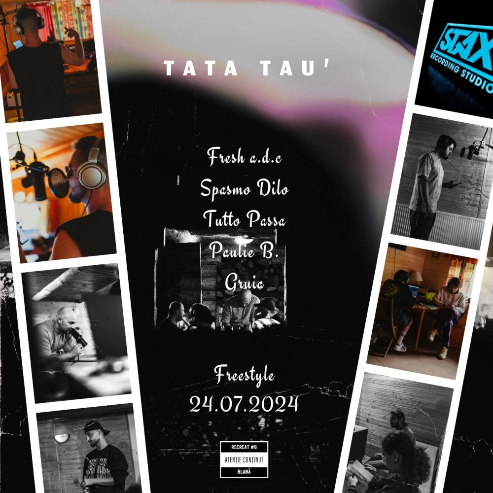 Tata Tau (feat. Spasmo Dilo, Tutto Passa, Paulie B. & Gruia) (Explicit)