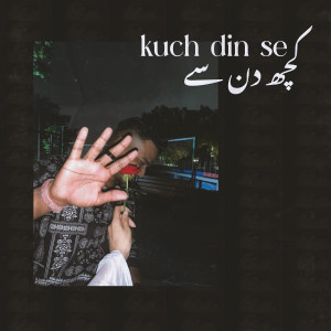 Listen to Kuch Din Se song with lyrics from Arif Khan Music