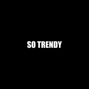 Album So Trendy oleh Sleaford Mods