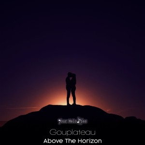 Dengarkan lagu Above the Horizon (Original Mix) nyanyian Gouplateau dengan lirik