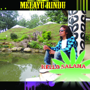 Dengarkan Melayu Rindu lagu dari Kello Salama dengan lirik