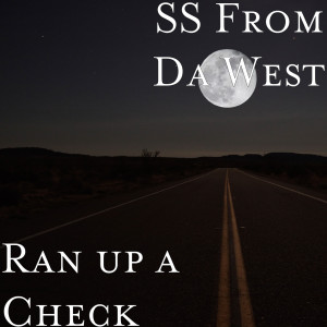 SS FROM DA WEST的專輯Ran up a Check (Explicit)