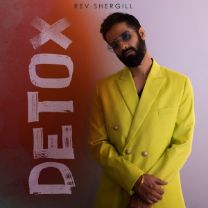 Rev Shergill的專輯Detox