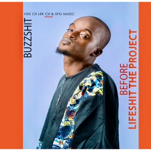 Buzzshit的專輯Before lifeShit The Project (Explicit)