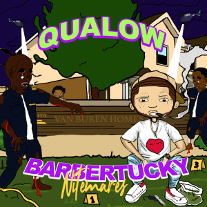 QUALOW的专辑Barbertucky Nitemares (Explicit)