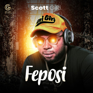 Album Feposi (Explicit) from Scott GiRi