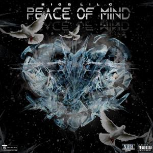 收聽Bigg Lil C的Peace of Mind (Explicit)歌詞歌曲