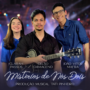 ดาวน์โหลดและฟังเพลง Mistérios de Nós Dois (feat. Clarah Passos, João Vitor Mafra & Celso Damaceno) พร้อมเนื้อเพลงจาก Tati Pinheiro