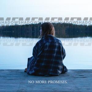Shadow Me的專輯No more promises (feat. Sergey Pindyurin & Alex Ender)