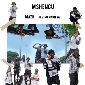 ดาวน์โหลดและฟังเพลง Mshengu (Explicit) พร้อมเนื้อเพลงจาก Mazhi