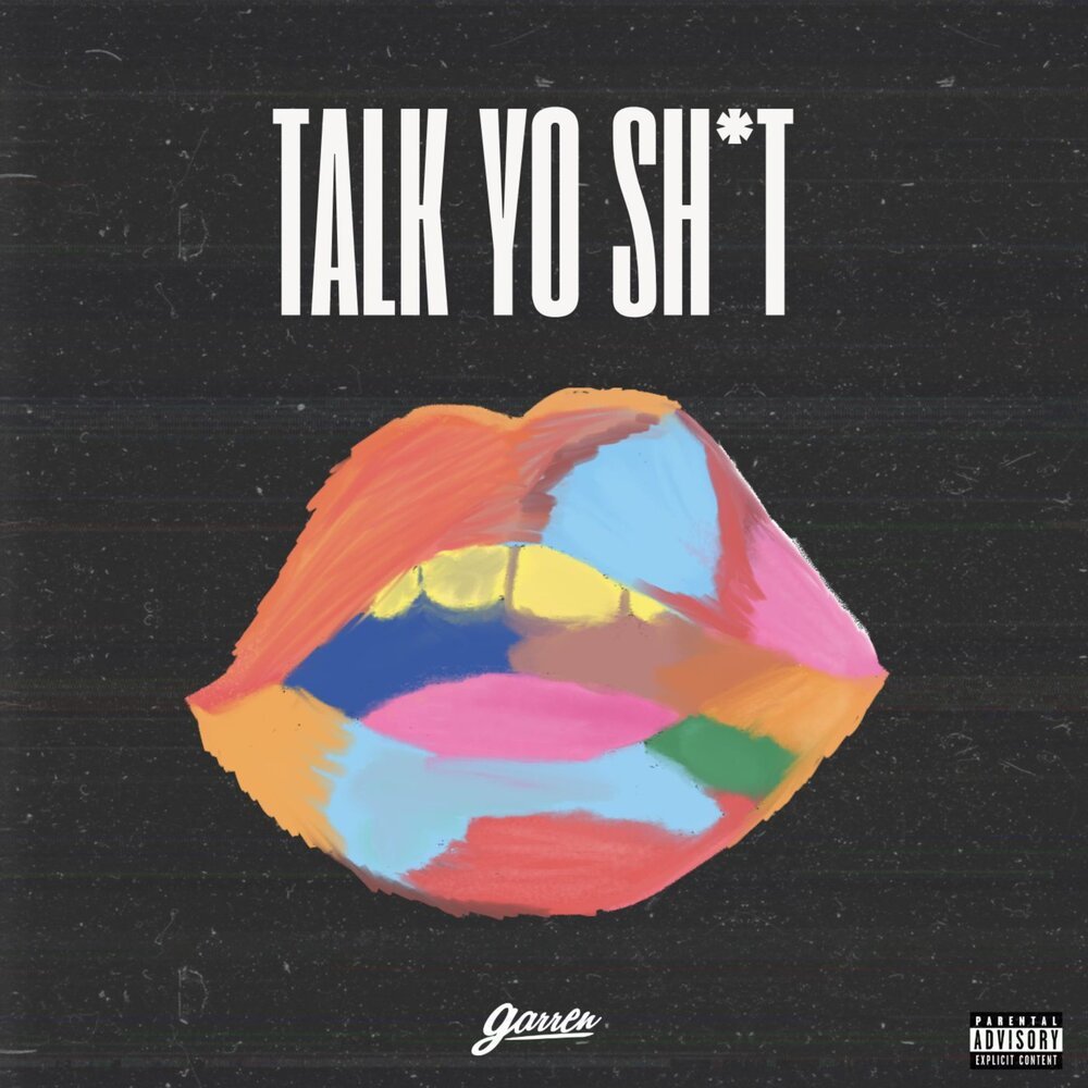 Talk Yo Sh*t (Explicit)